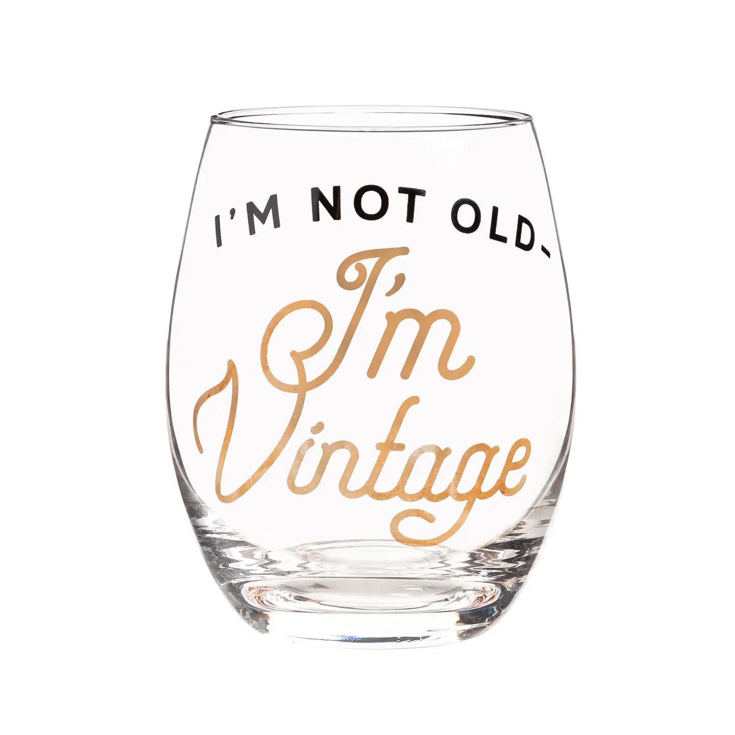 Stemless Wine Glass W/Box "I'm Not Old I'm Vintage"