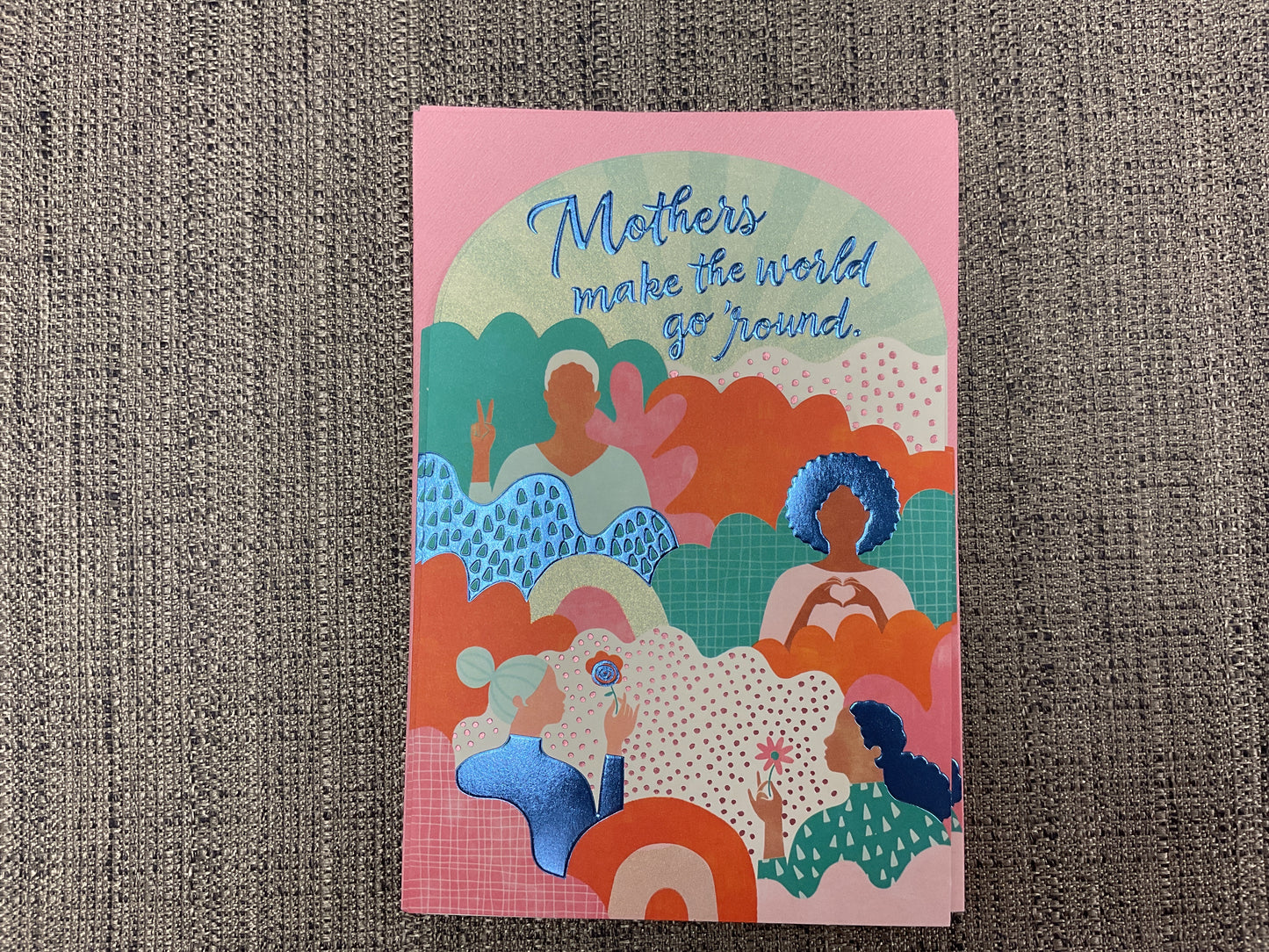 Mothers Make the World - Mother's Day Card
