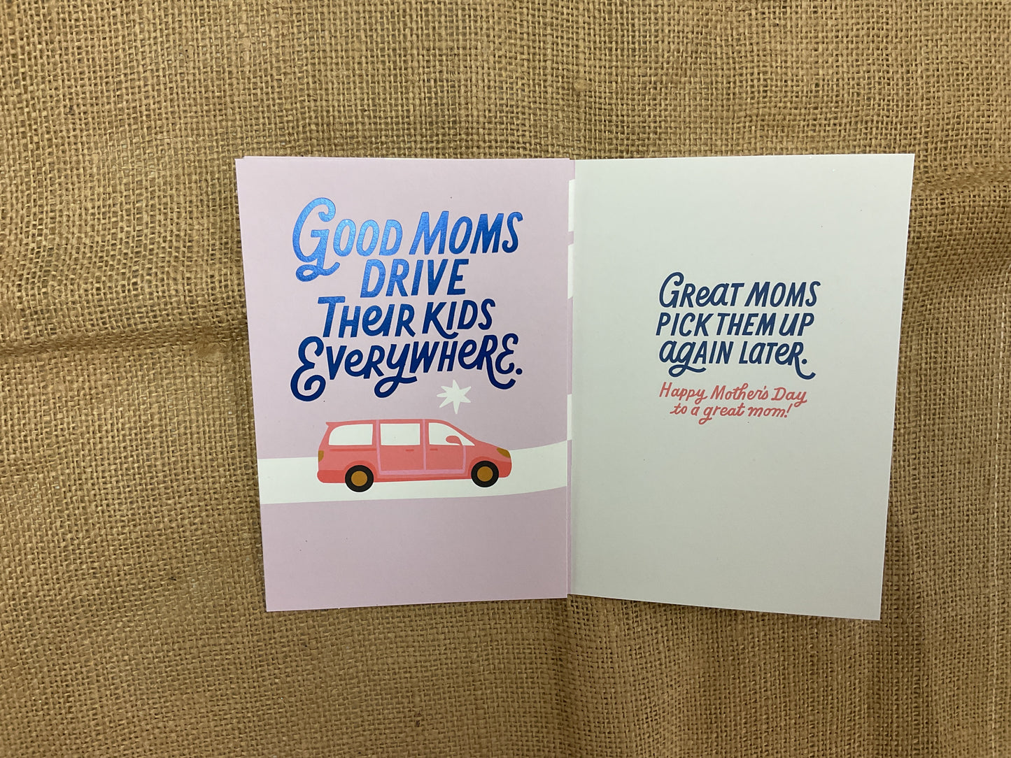 Good moms drive their kids everywhere - Mother’s Day