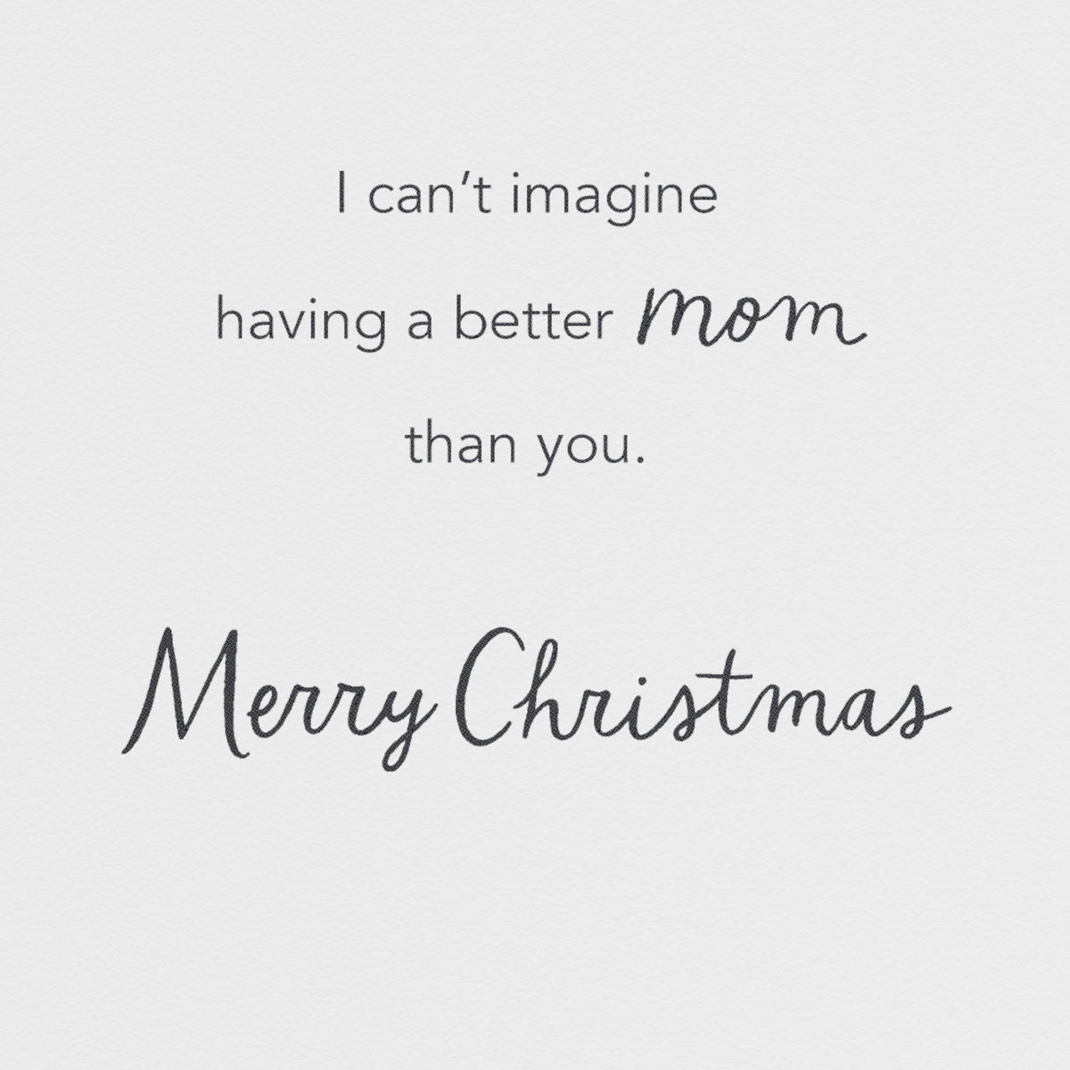Christmas Card for Mother / Mom (Can't Imagine)