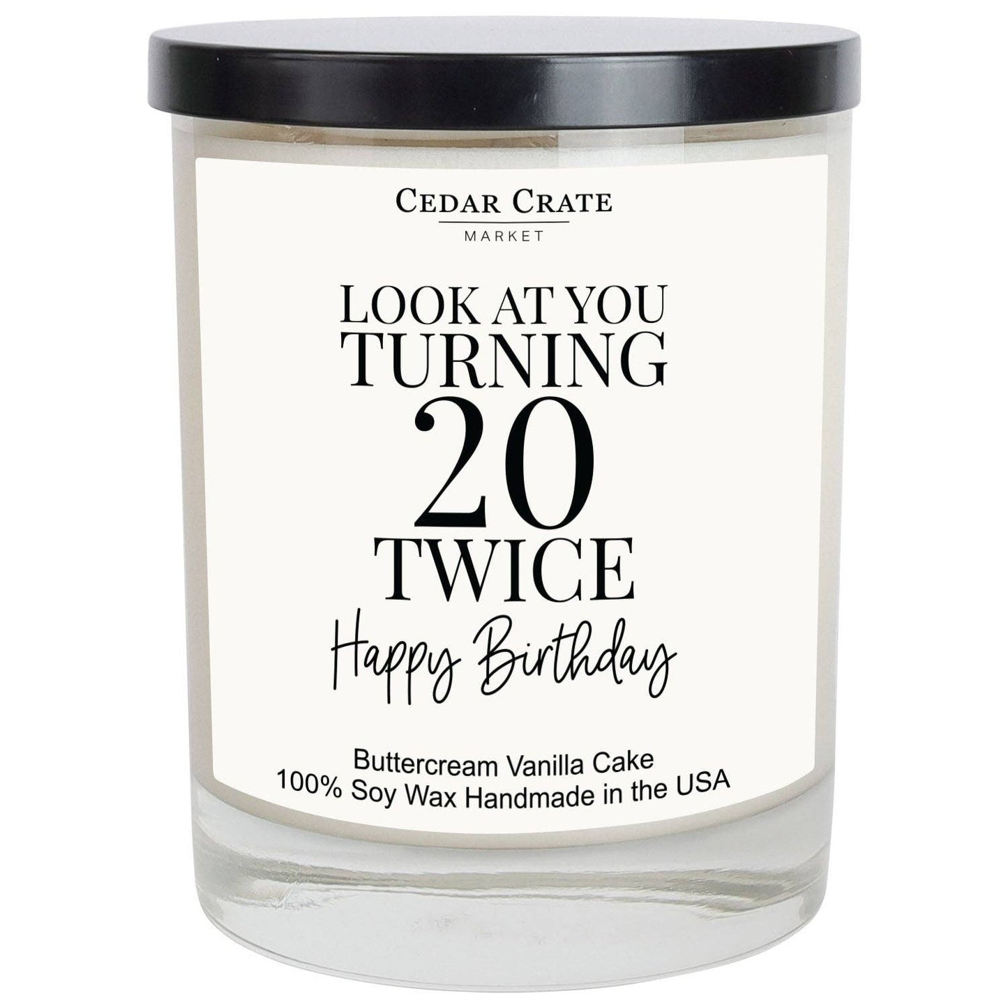 40th Birthday Candle - Look At You Turning 20 Twice