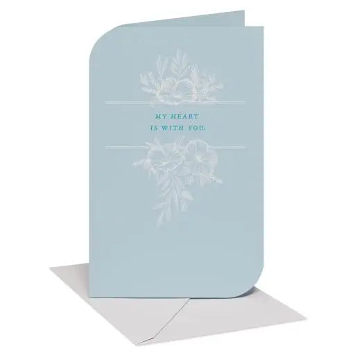 My Heart is With You - Sympathy Card