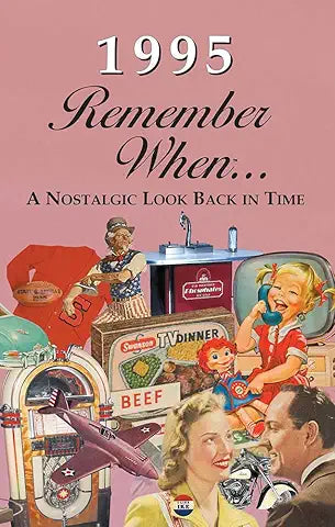 Remember When...A Nostalgic Look Back In Time 1990-1999