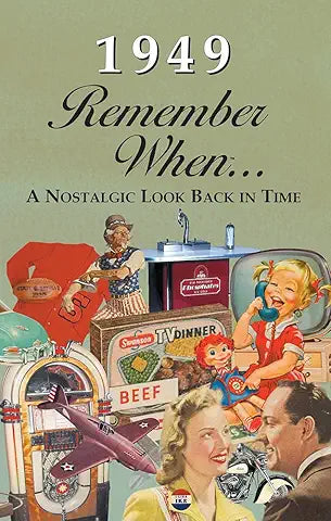 Remember When...A Nostalgic Look Back In Time 1940-1949