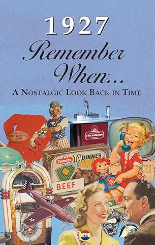 Remember When...A Nostalgic Look Back In Time 1920-1929