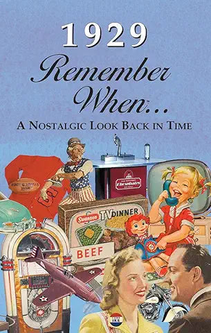 Remember When...A Nostalgic Look Back In Time 1920-1929