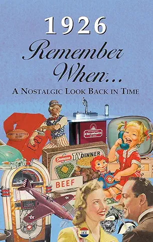 Remember When...A Nostalgic Look Back In Time 1920-1929