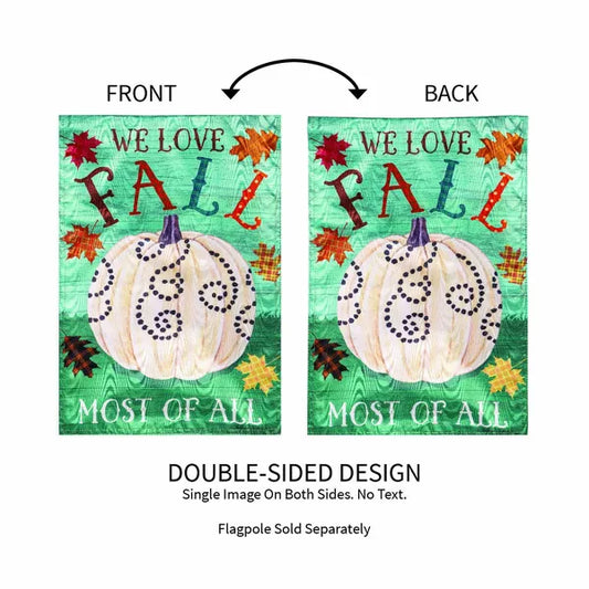 We Love Fall Most of All Garden Flag