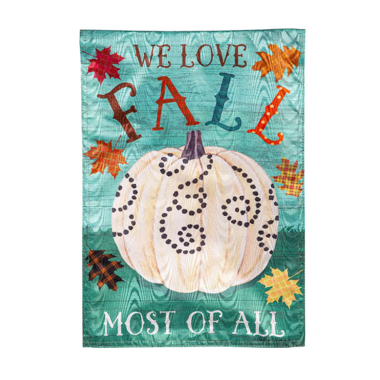 We Love Fall Most of All Garden Flag