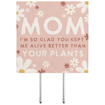 Mom Kept Me Alive Plant Pick