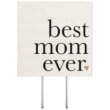 Best Mom Ever Plant Pick