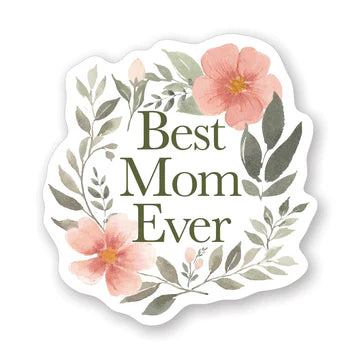Best Mom Ever Floral Sticker