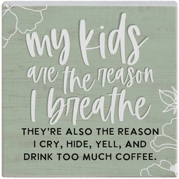 Kids Reason I Breathe Sign