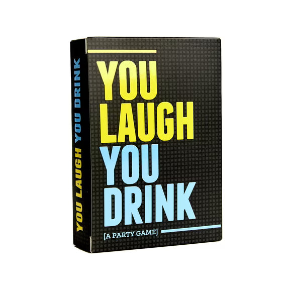You Laugh You Drink Game