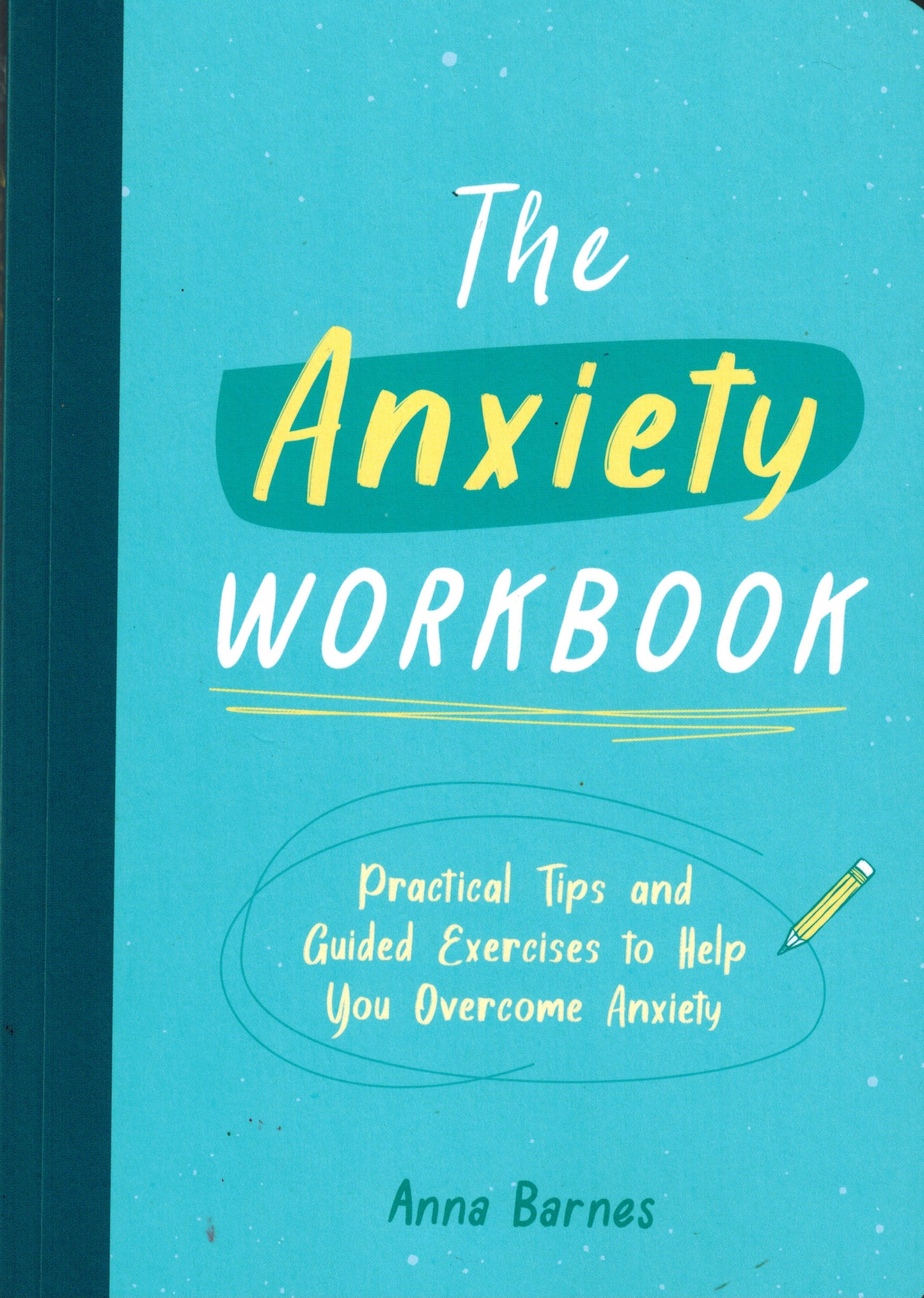 The Anxiety Workbook