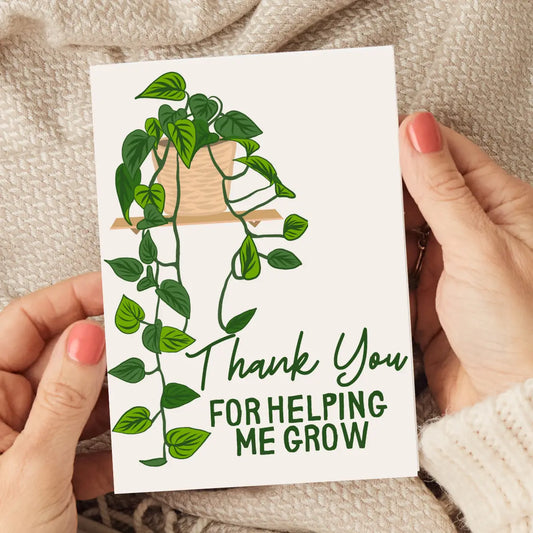 Thank You For Helping Me Grow Card
