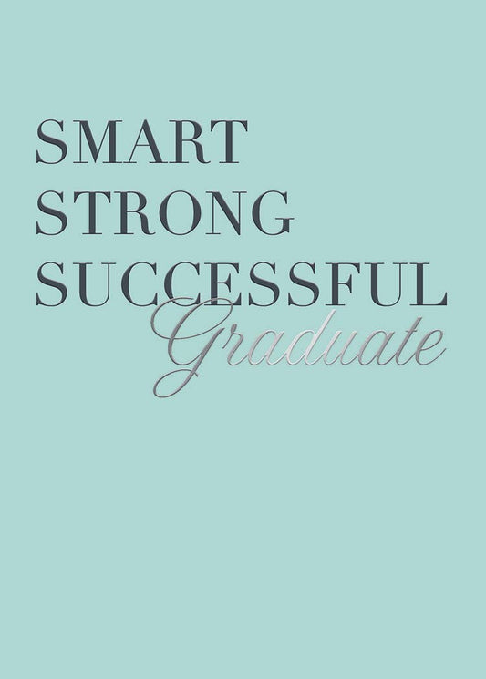 Smart Strong Successful Graduation Card