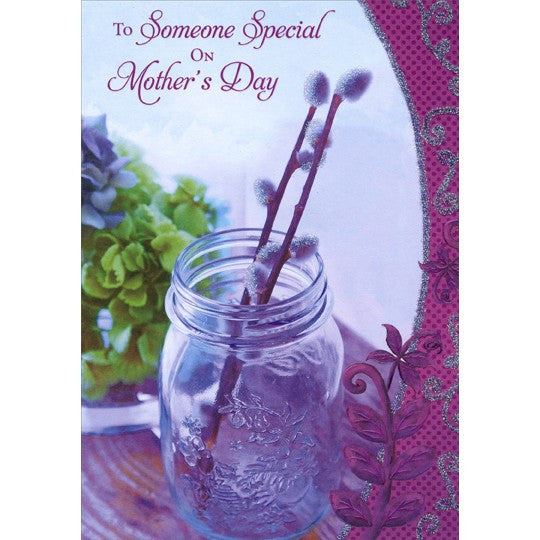 Pussy Willows in Mason Jar: Someone Special Mother's Day Card