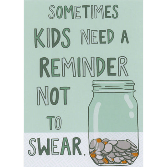 Kids Need a Reminder Not To Swear: Coins in Jar Funny / Humorous Mother's Day Card