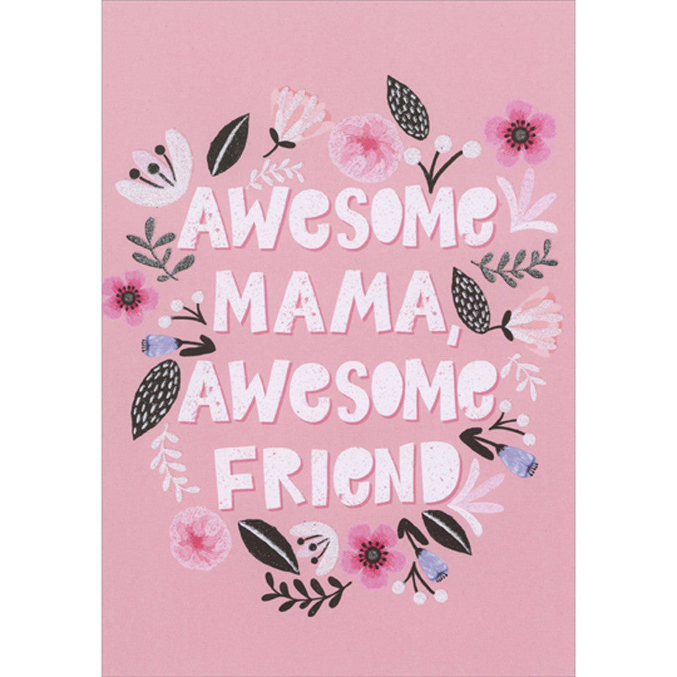 Awesome Mama, Awesome Friend Wreath of Sparkling Flowers Mother's Day Card