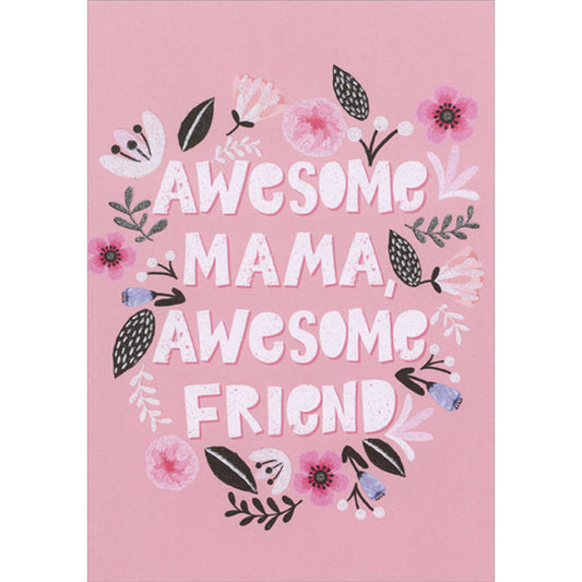 Awesome Mama, Awesome Friend Wreath of Sparkling Flowers Mother's Day Card