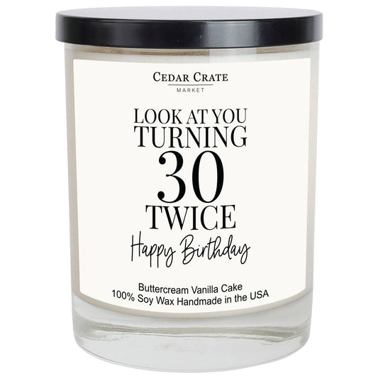 Birthday Candle - Look At You Turning 30 Twice