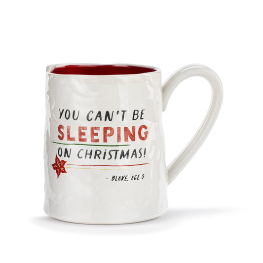 You Can't Be Sleeping on Christmas Mug